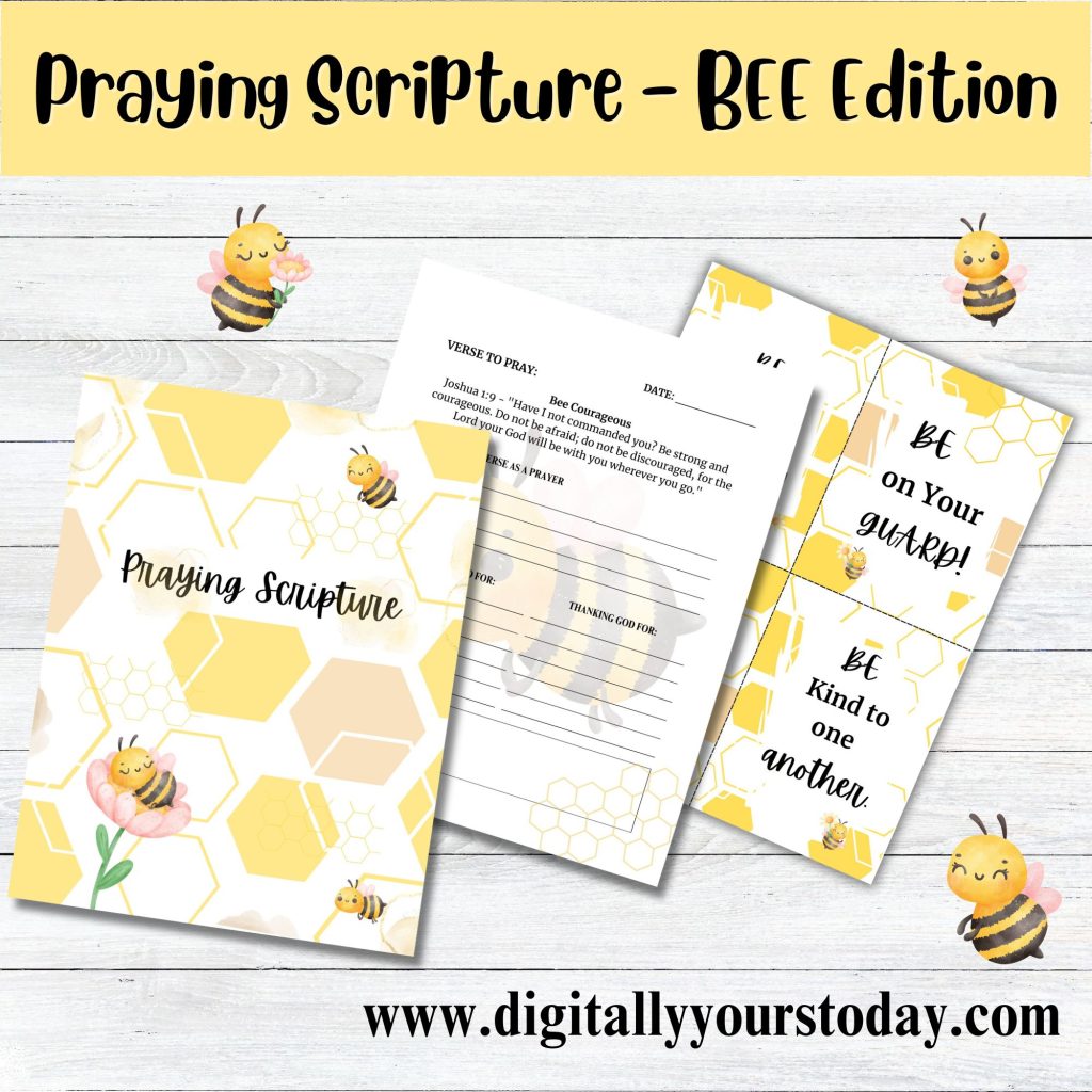 Praying Scripture in the Bible - Bee Edition Guided Journal to study the Be's in the Bible
Check it out here: https://digitallyyours.thrivecart.com/bee-edition/