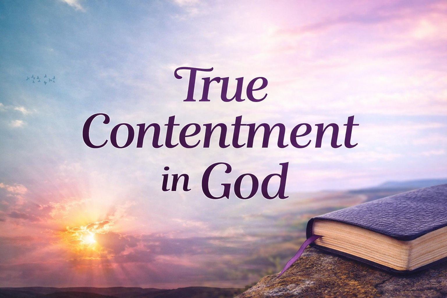 True Contement in God